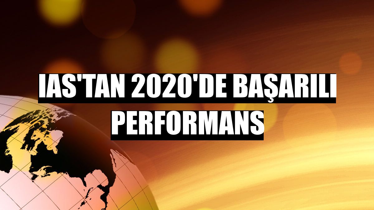 IAS'tan 2020'de başarılı performans