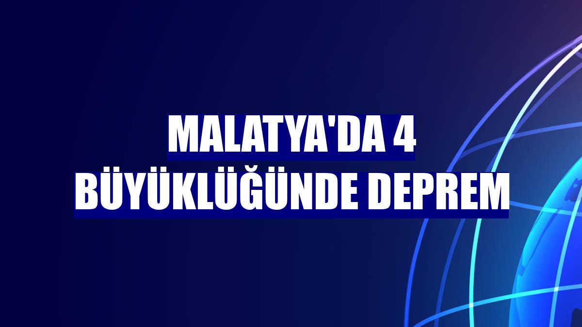 Malatya'da 4 büyüklüğünde deprem