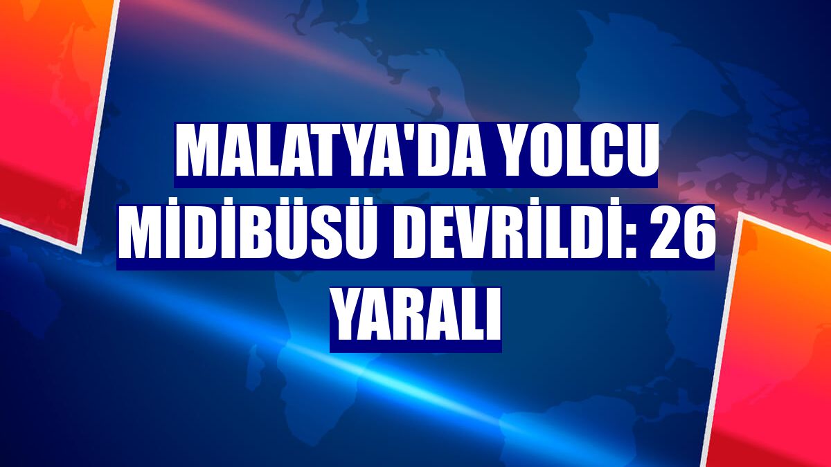 Malatya'da yolcu midibüsü devrildi: 26 yaralı