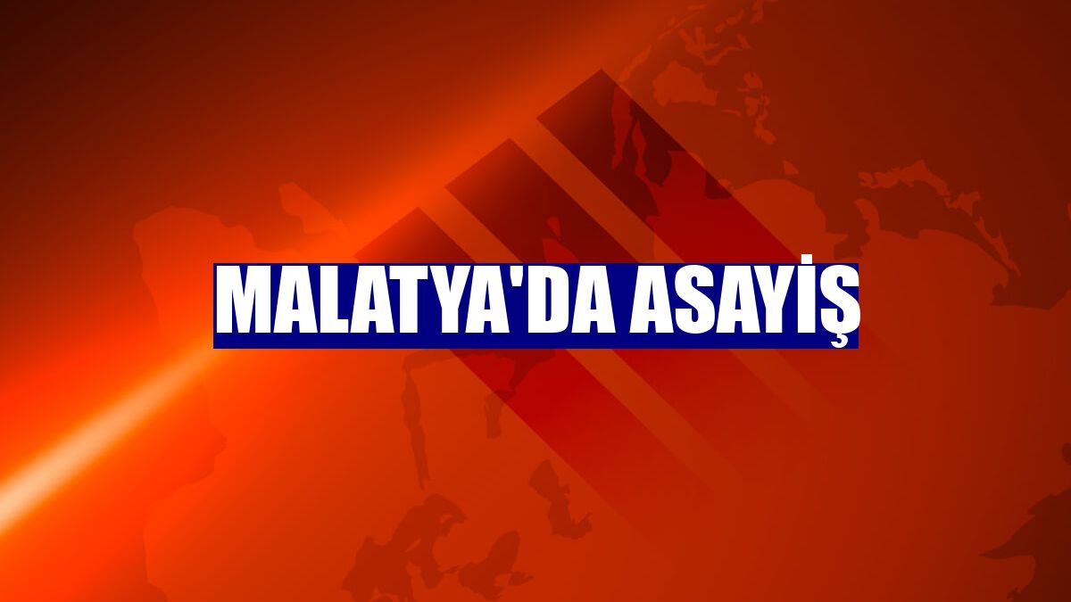 Malatya'da asayiş