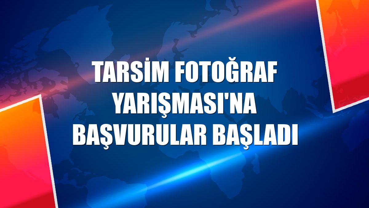 TARSİM Fotoğraf Yarışması'na başvurular başladı