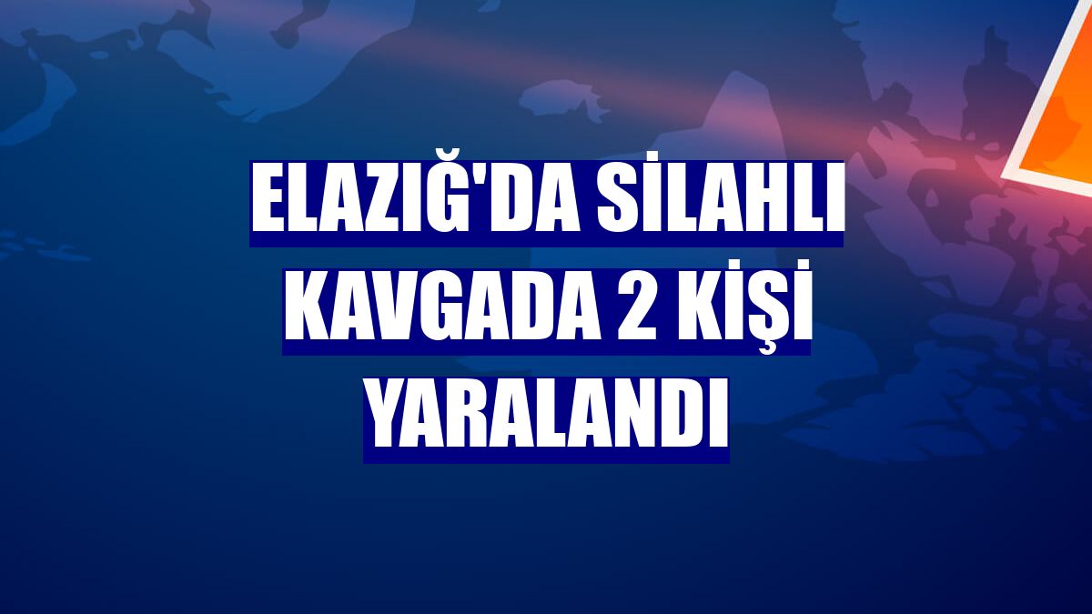 Elazığ'da silahlı kavgada 2 kişi yaralandı