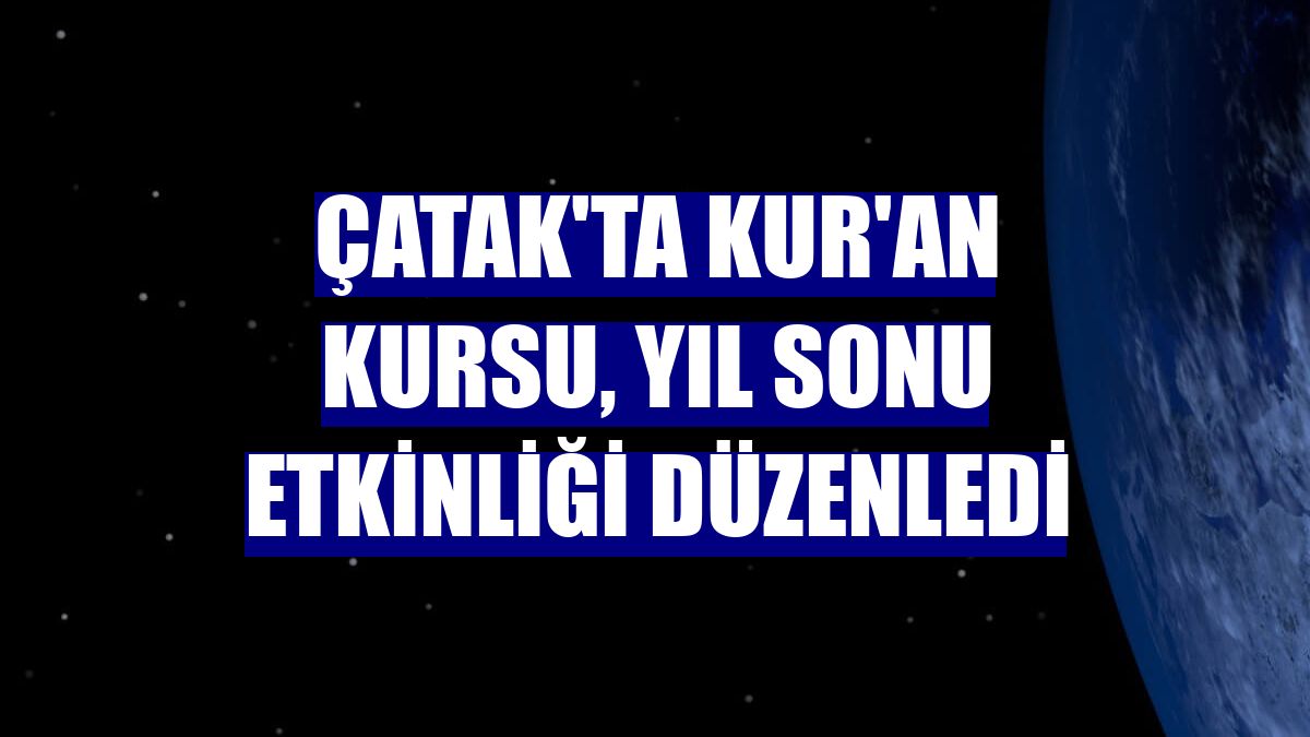 Çatak'ta Kur'an kursu, yıl sonu etkinliği düzenledi