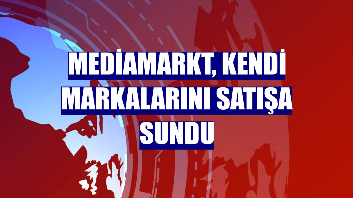 MediaMarkt, kendi markalarını satışa sundu