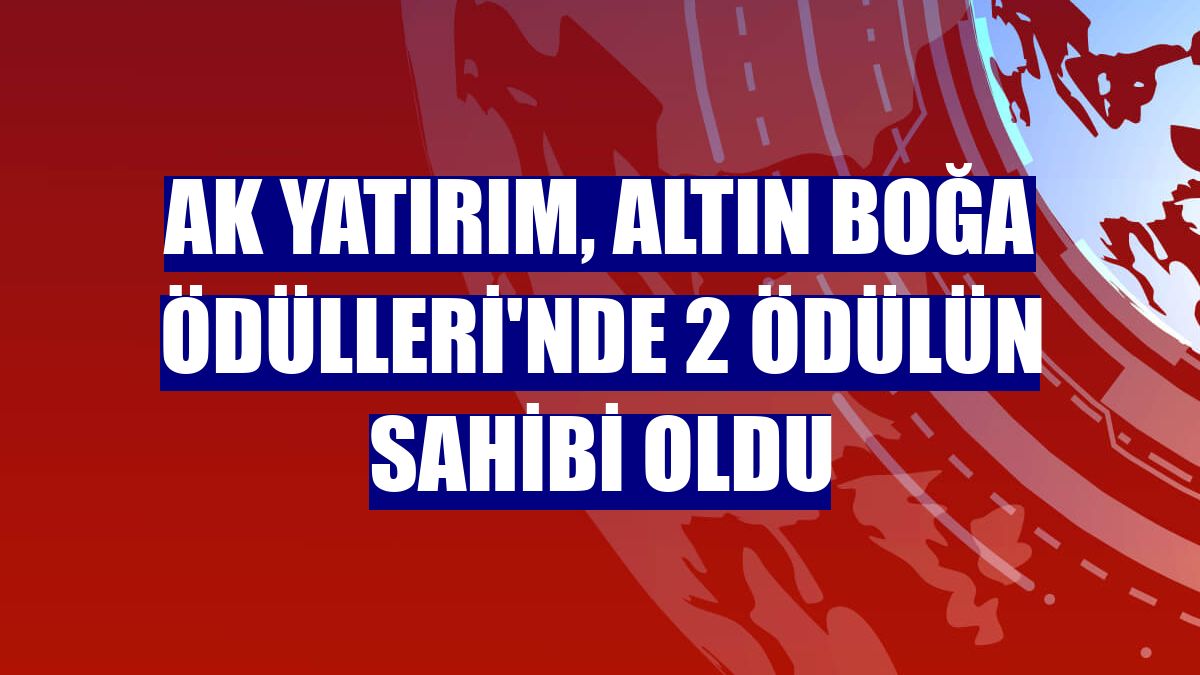 Ak Yatırım, Altın Boğa Ödülleri'nde 2 ödülün sahibi oldu