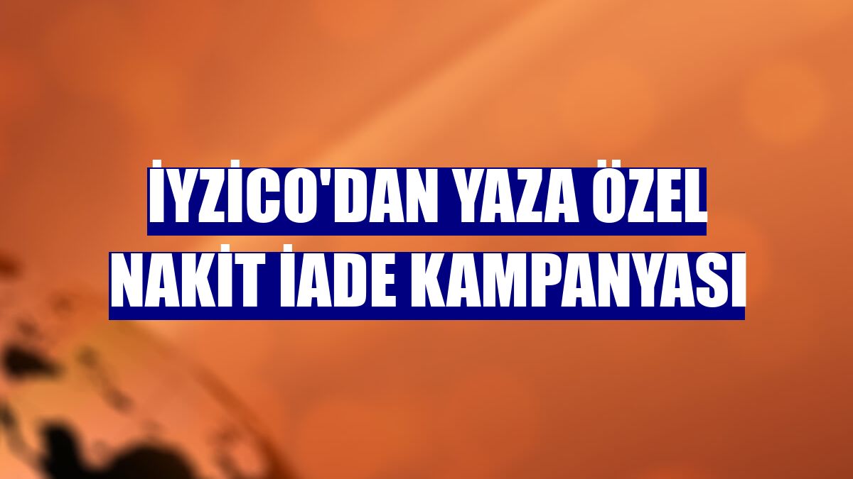 iyzico'dan yaza özel nakit iade kampanyası