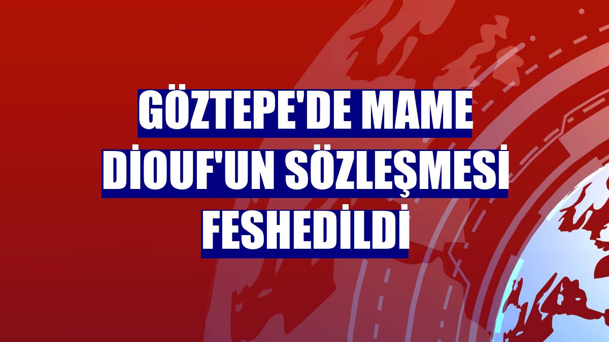 Göztepe'de Mame Diouf'un sözleşmesi feshedildi