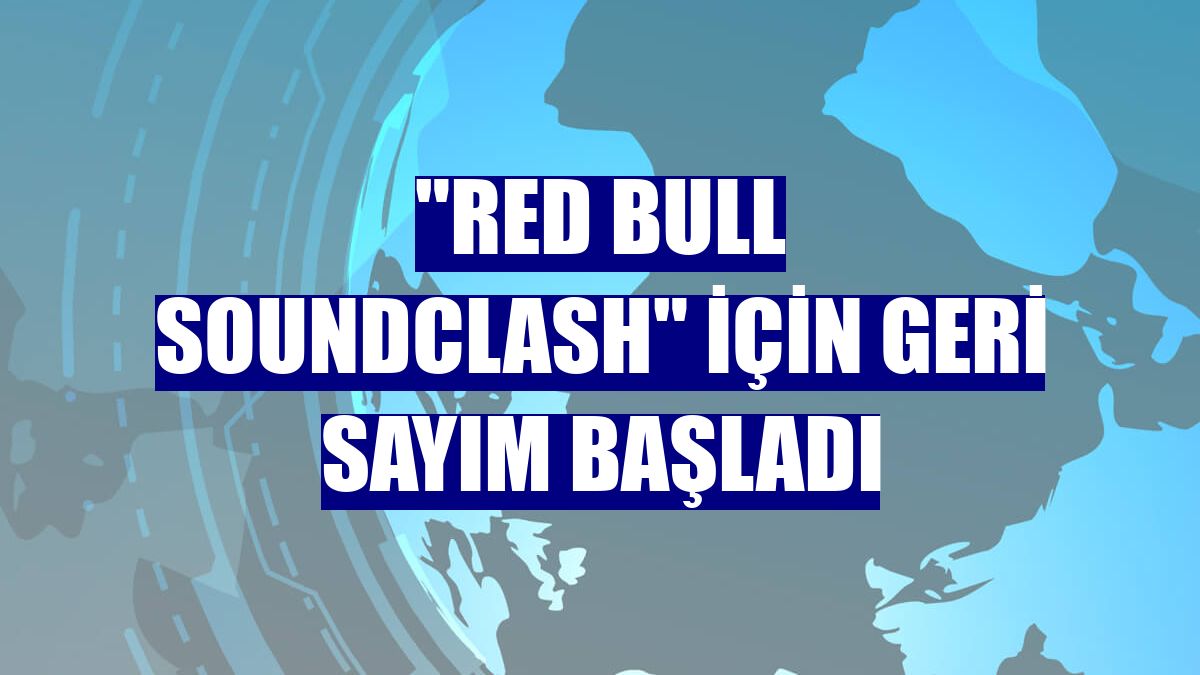 'Red Bull SoundClash' için geri sayım başladı