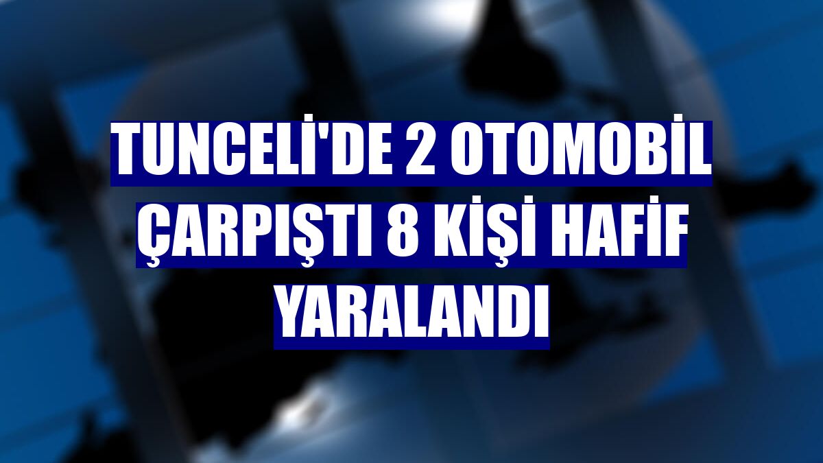 Tunceli'de 2 otomobil çarpıştı 8 kişi hafif yaralandı