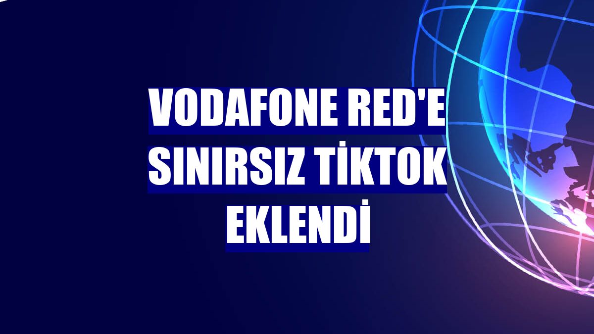 Vodafone Red'e sınırsız TikTok eklendi