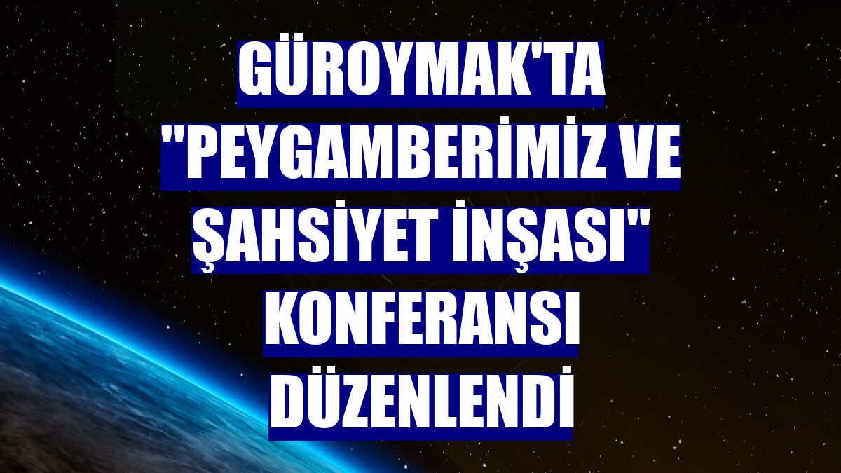 Güroymak'ta 'Peygamberimiz ve şahsiyet inşası' konferansı düzenlendi