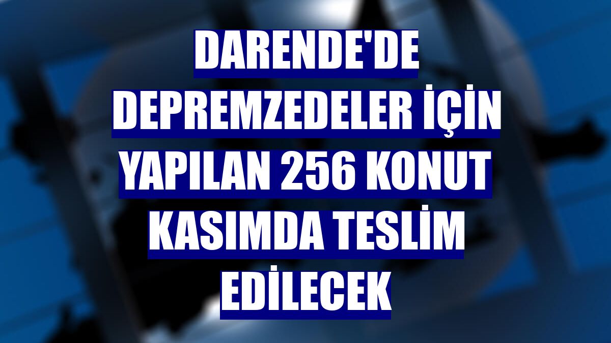 Darende'de depremzedeler için yapılan 256 konut kasımda teslim edilecek