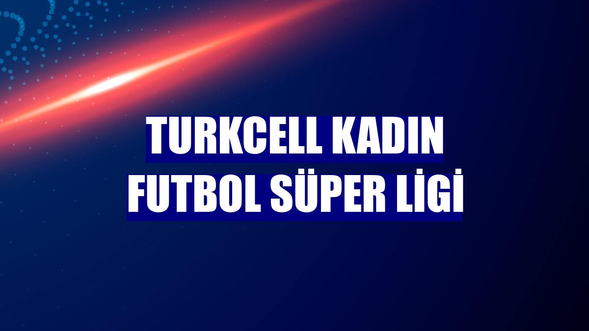 Turkcell Kadın Futbol Süper Ligi