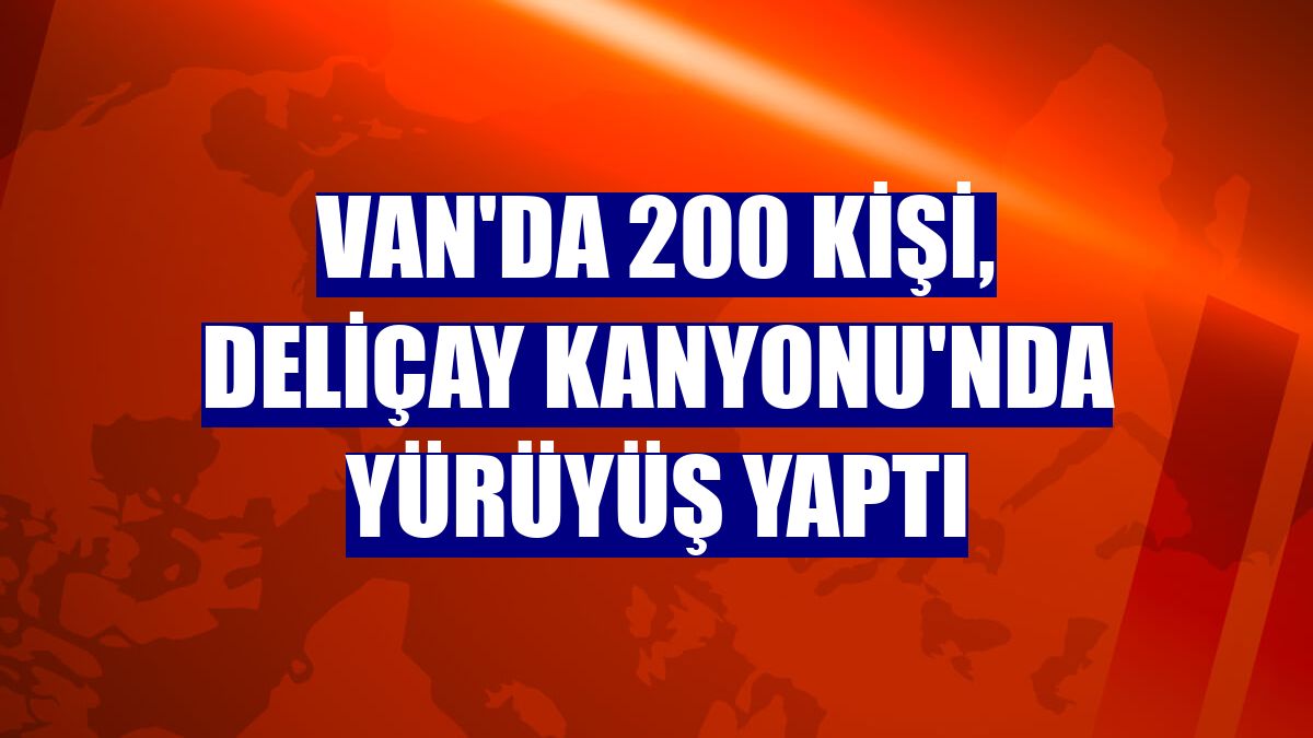 Van'da 200 kişi, Deliçay Kanyonu'nda yürüyüş yaptı