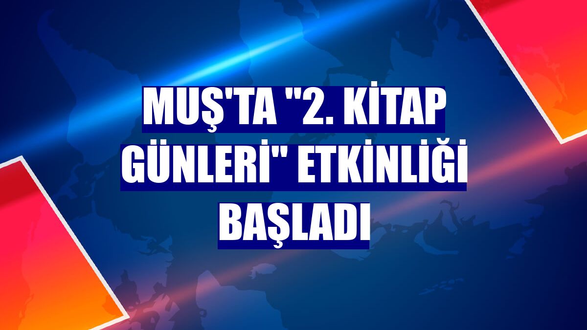 Muş'ta '2. Kitap Günleri' etkinliği başladı