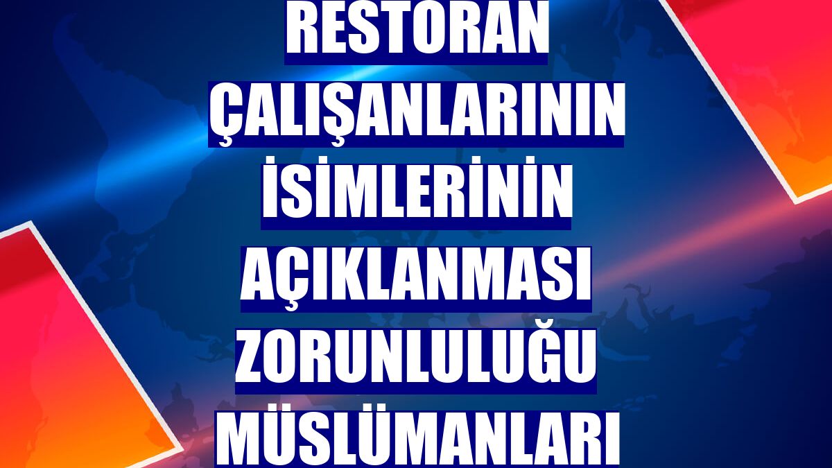 Hindistan'da restoran çalışanlarının isimlerinin açıklanması zorunluluğu Müslümanları endişelendiriyor