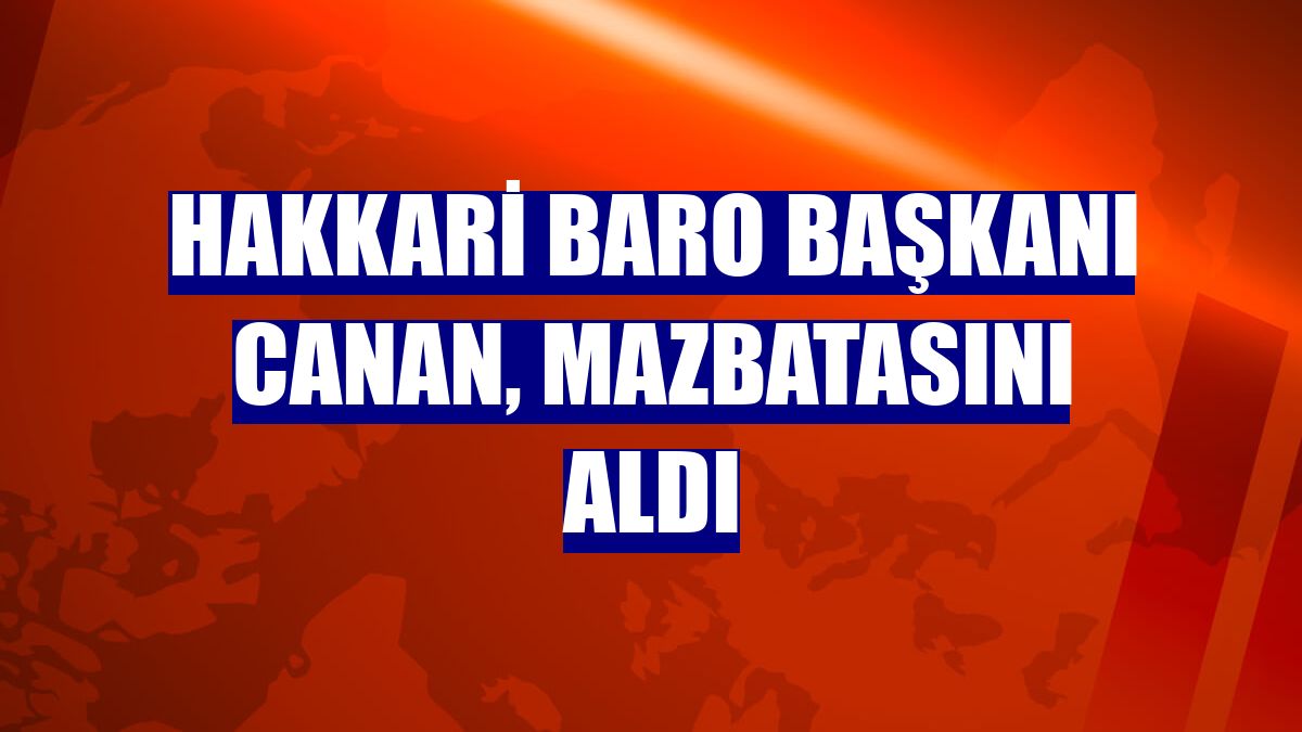 Hakkari Baro Başkanı Canan, mazbatasını aldı