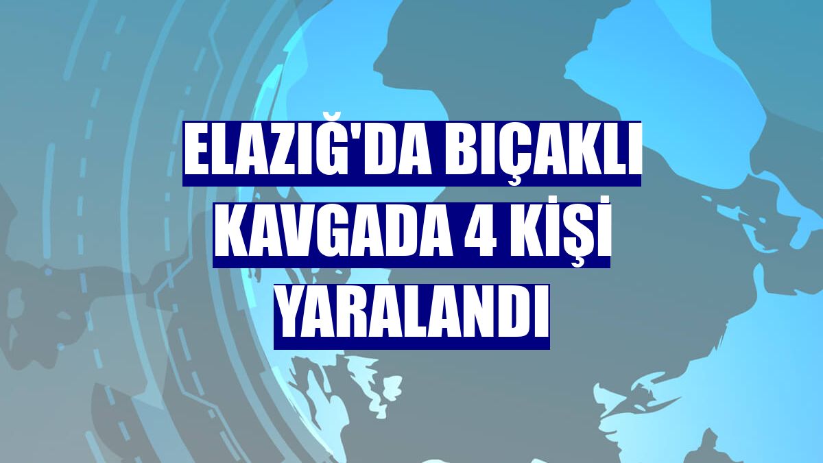 Elazığ'da bıçaklı kavgada 4 kişi yaralandı