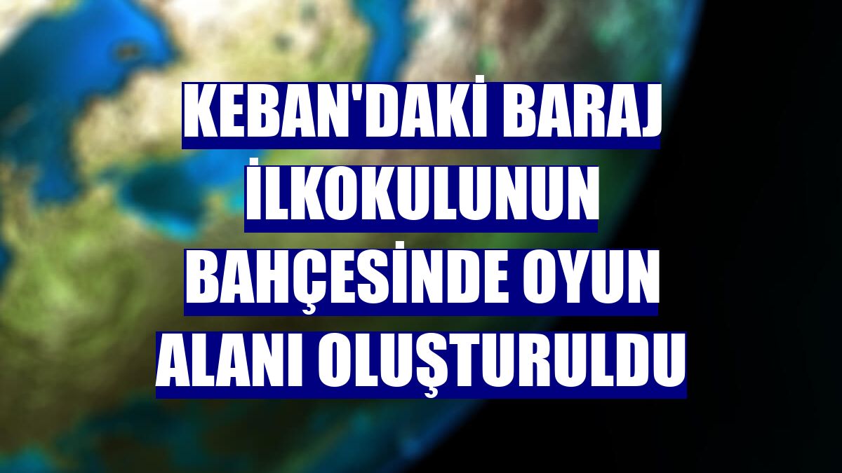 Keban'daki Baraj İlkokulunun bahçesinde oyun alanı oluşturuldu