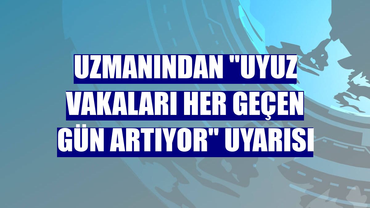 Uzmanından 'Uyuz vakaları her geçen gün artıyor' uyarısı