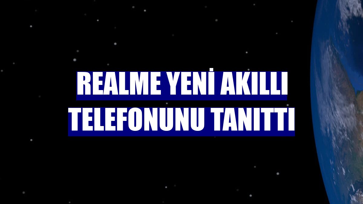 realme yeni akıllı telefonunu tanıttı