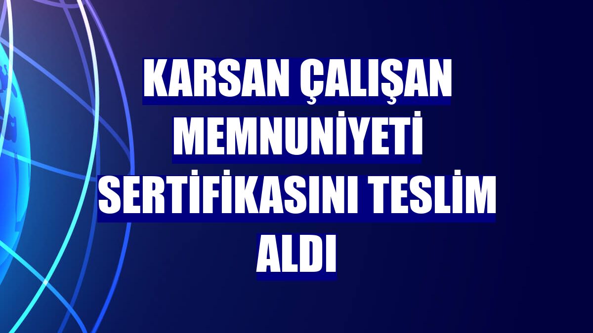 Karsan çalışan memnuniyeti sertifikasını teslim aldı