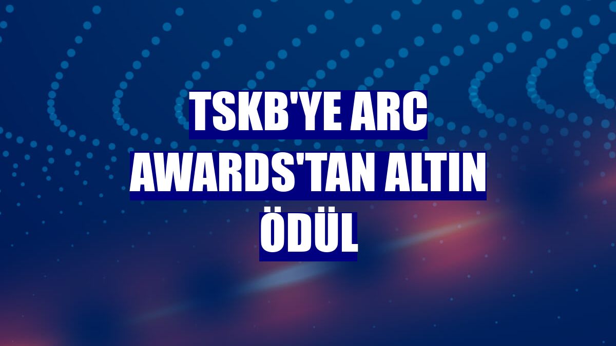 TSKB'ye ARC Awards'tan altın ödül