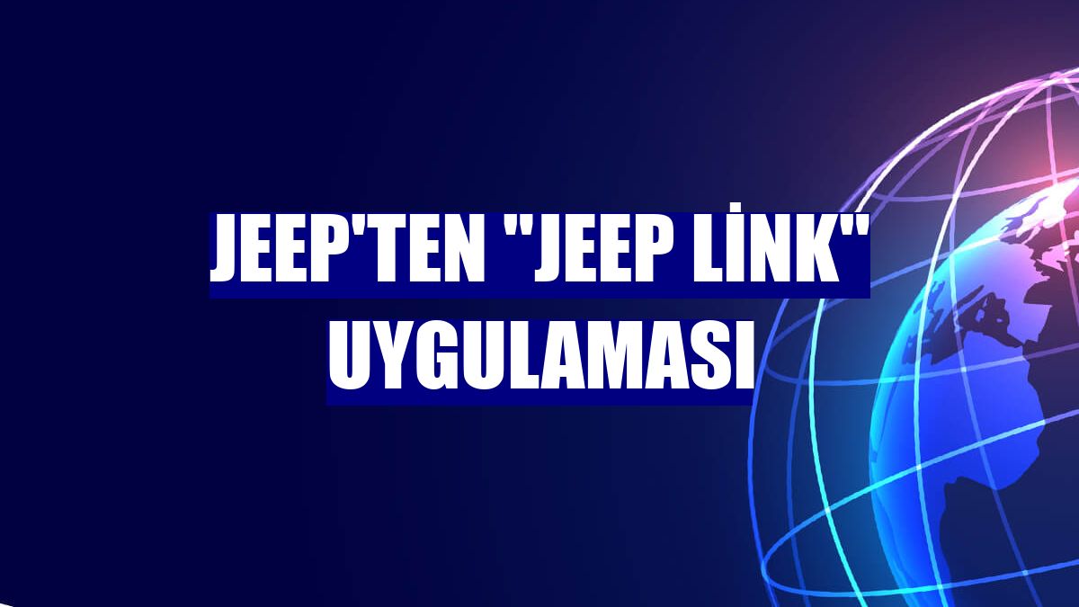 Jeep'ten "Jeep Link" uygulaması