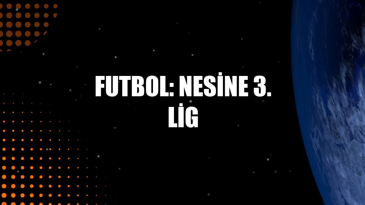 Futbol: Nesine 3. Lig