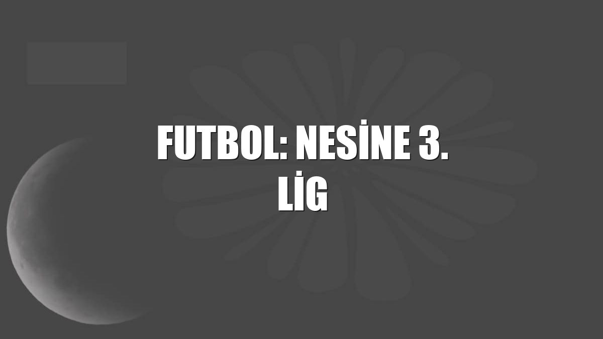 Futbol: Nesine 3. Lig