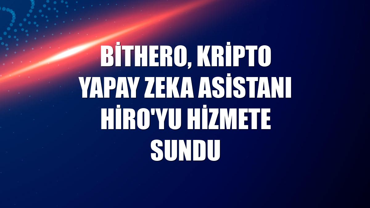 BitHero, kripto yapay zeka asistanı HİRO'yu hizmete sundu