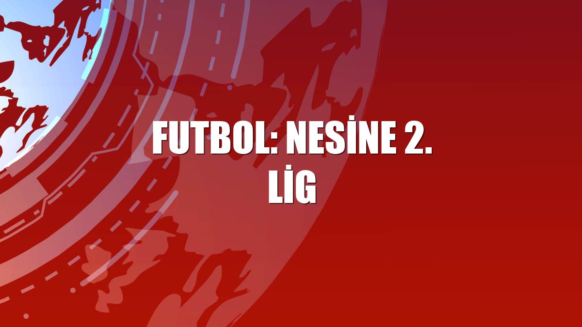 Futbol: Nesine 2. Lig