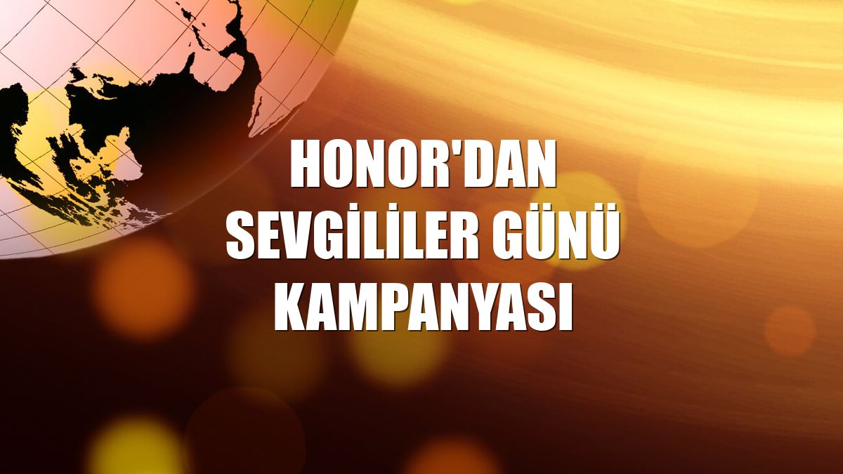 HONOR'dan Sevgililer Günü kampanyası