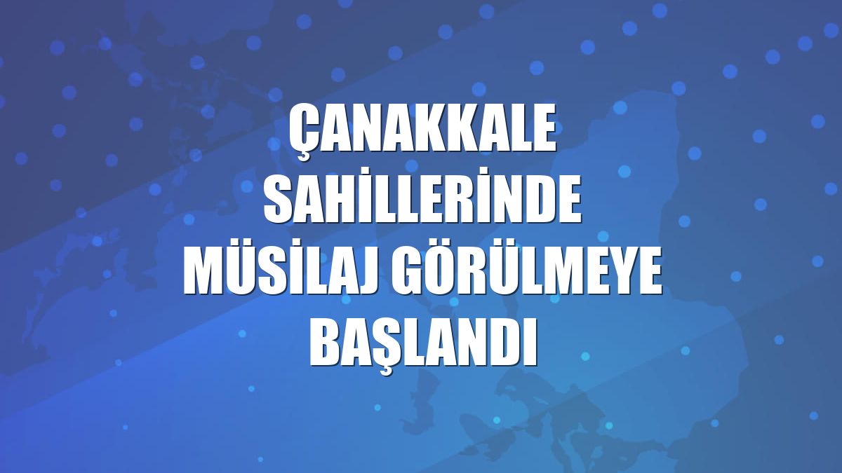 Çanakkale sahillerinde müsilaj görülmeye başlandı