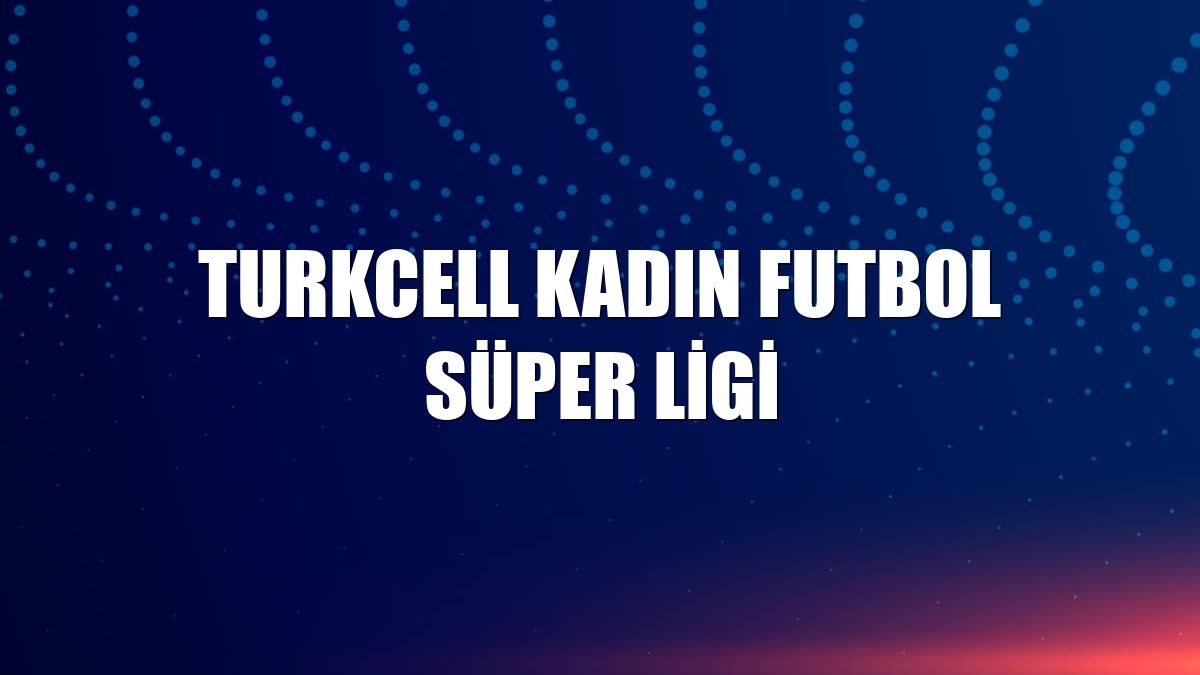 Turkcell Kadın Futbol Süper Ligi