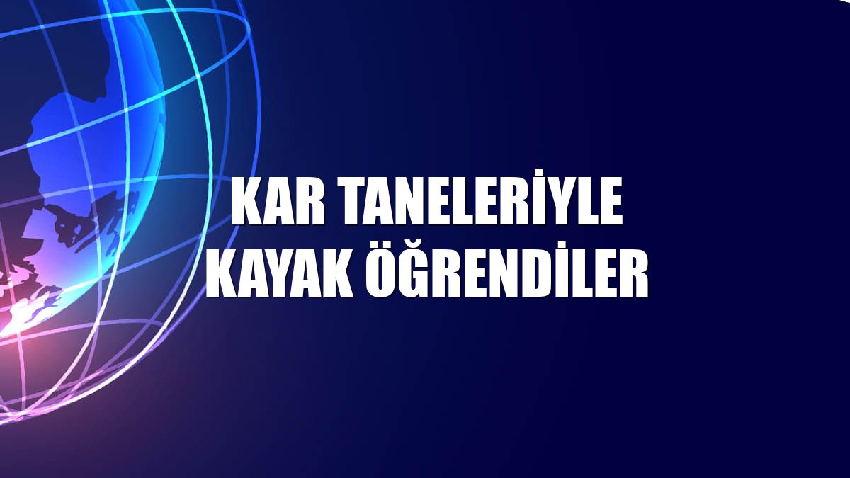 Kar taneleriyle kayak öğrendiler