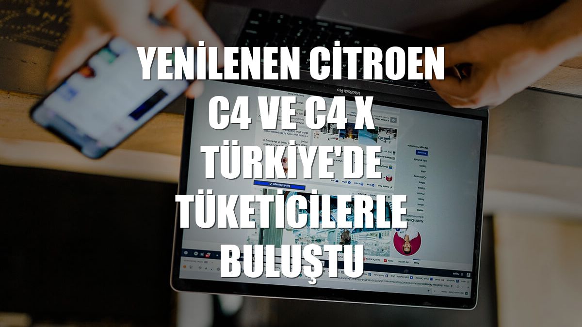 Yenilenen Citroen C4 ve C4 X Türkiye'de tüketicilerle buluştu