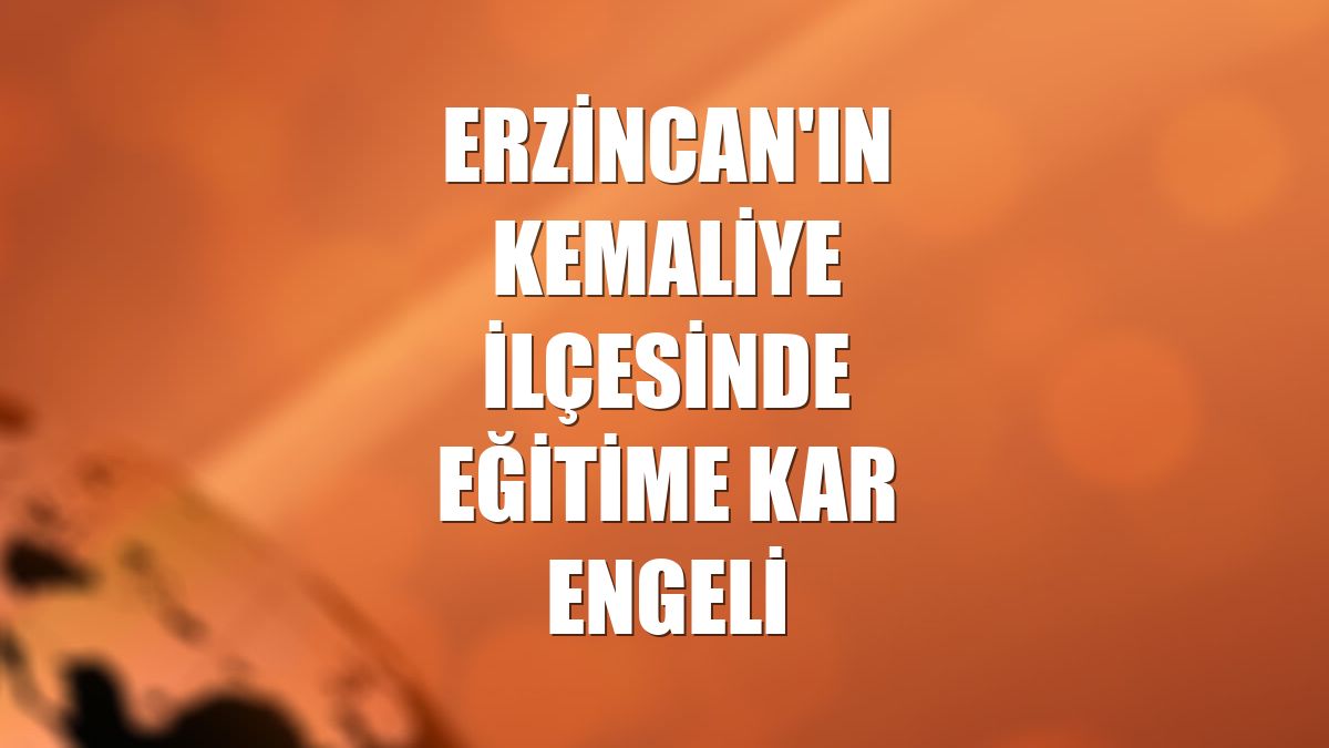 Erzincan'ın Kemaliye ilçesinde eğitime kar engeli