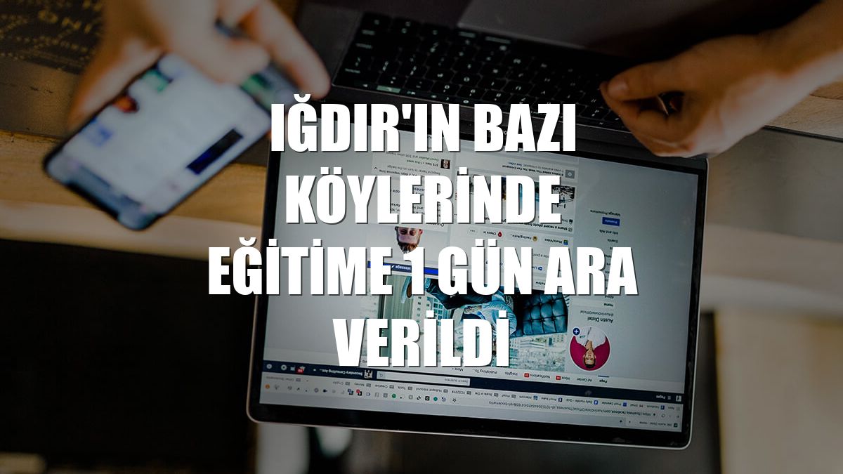 Iğdır'ın bazı köylerinde eğitime 1 gün ara verildi