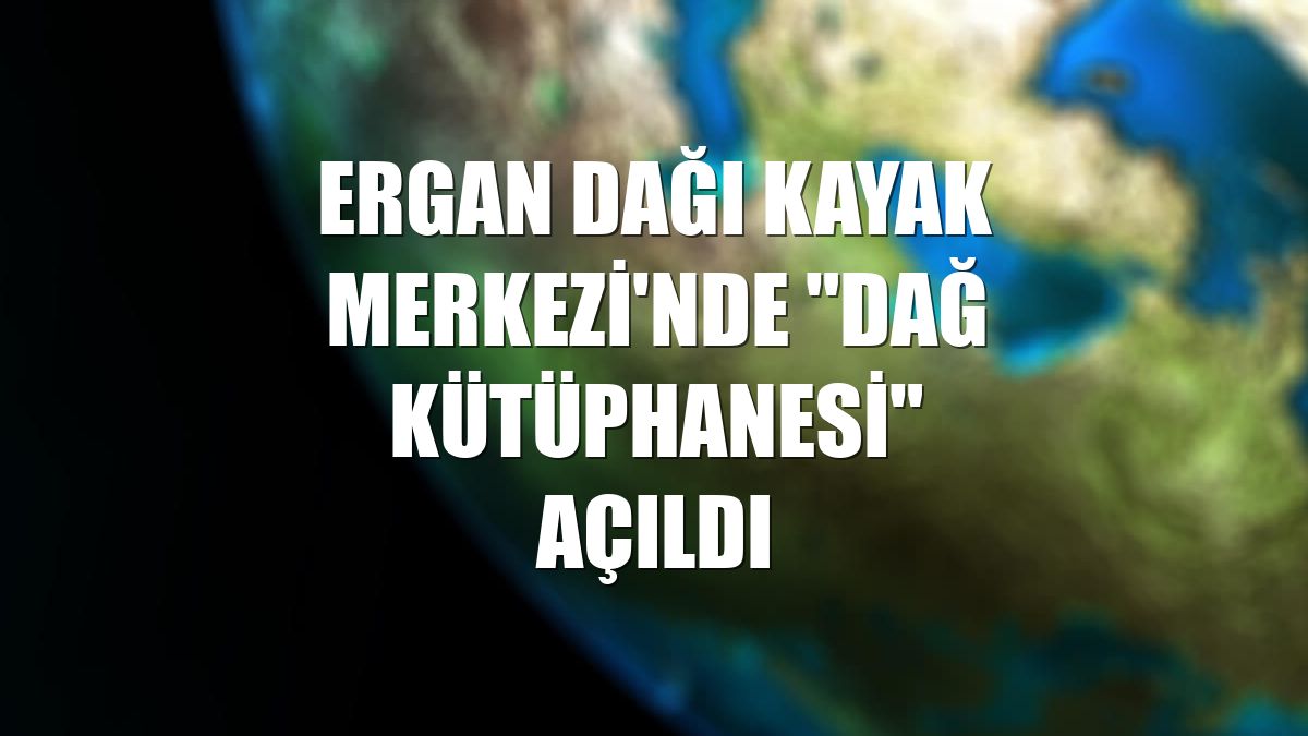 Ergan Dağı Kayak Merkezi'nde "Dağ Kütüphanesi" açıldı