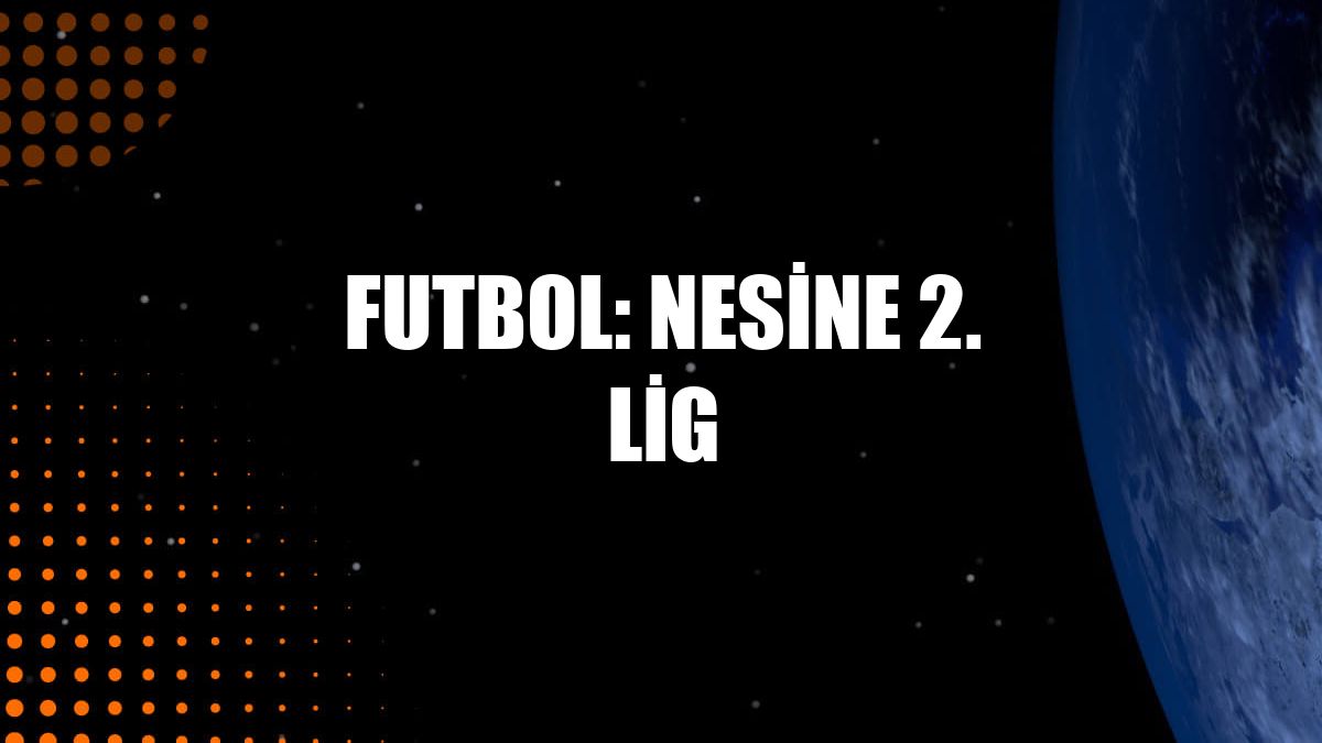 Futbol: Nesine 2. Lig