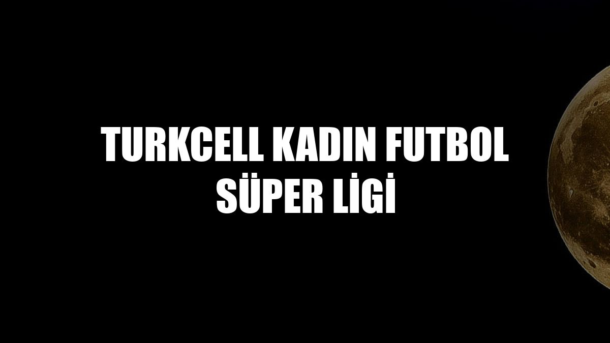 Turkcell Kadın Futbol Süper Ligi