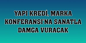 Yapı Kredi, MARKA Konferansı'na sanatla damga vuracak