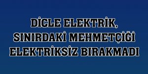 Dicle Elektrik, sınırdaki Mehmetçiği elektriksiz bırakmadı