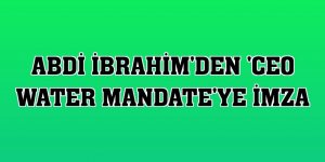 Abdi İbrahim'den 'CEO Water Mandate'ye imza