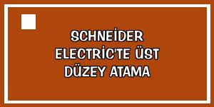 Schneider Electric'te üst düzey atama