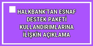 Halkbank'tan Esnaf Destek Paketi kullandırımlarına ilişkin açıklama