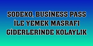 Sodexo, Business Pass ile yemek masrafı giderlerinde kolaylık