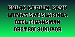 Emlak Katılım, kamu lojman satışlarında özel finansman desteği sunuyor