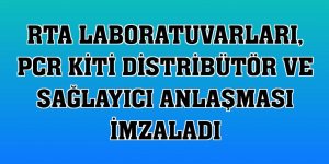 RTA Laboratuvarları, PCR kiti distribütör ve sağlayıcı anlaşması imzaladı